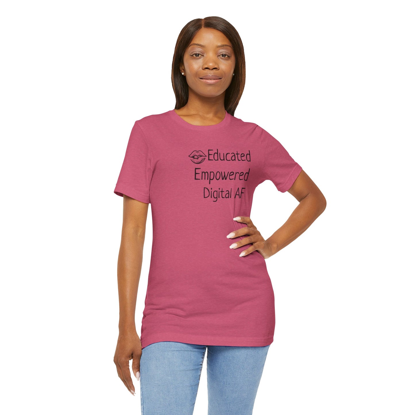 Educated. Empowered. Digital AF. Dental Assistant Tee