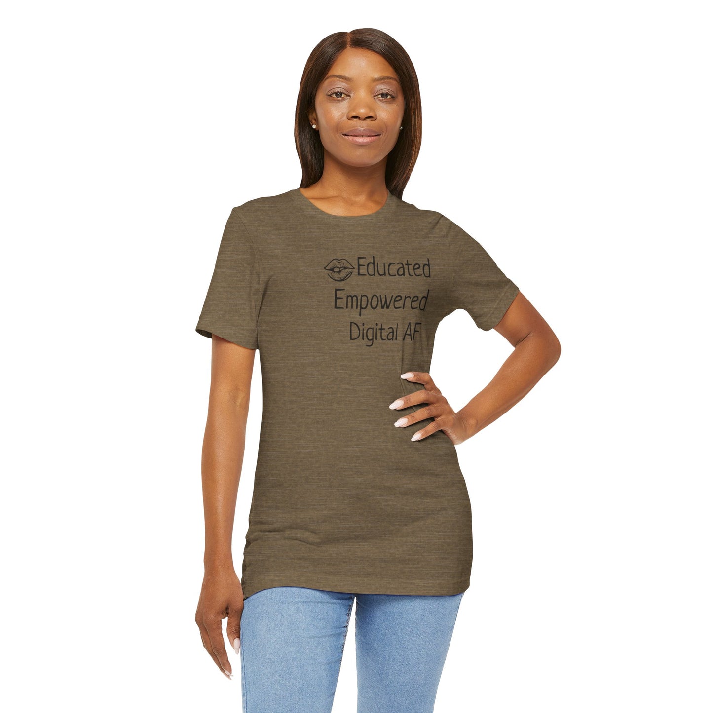 Educated. Empowered. Digital AF. Dental Assistant Tee