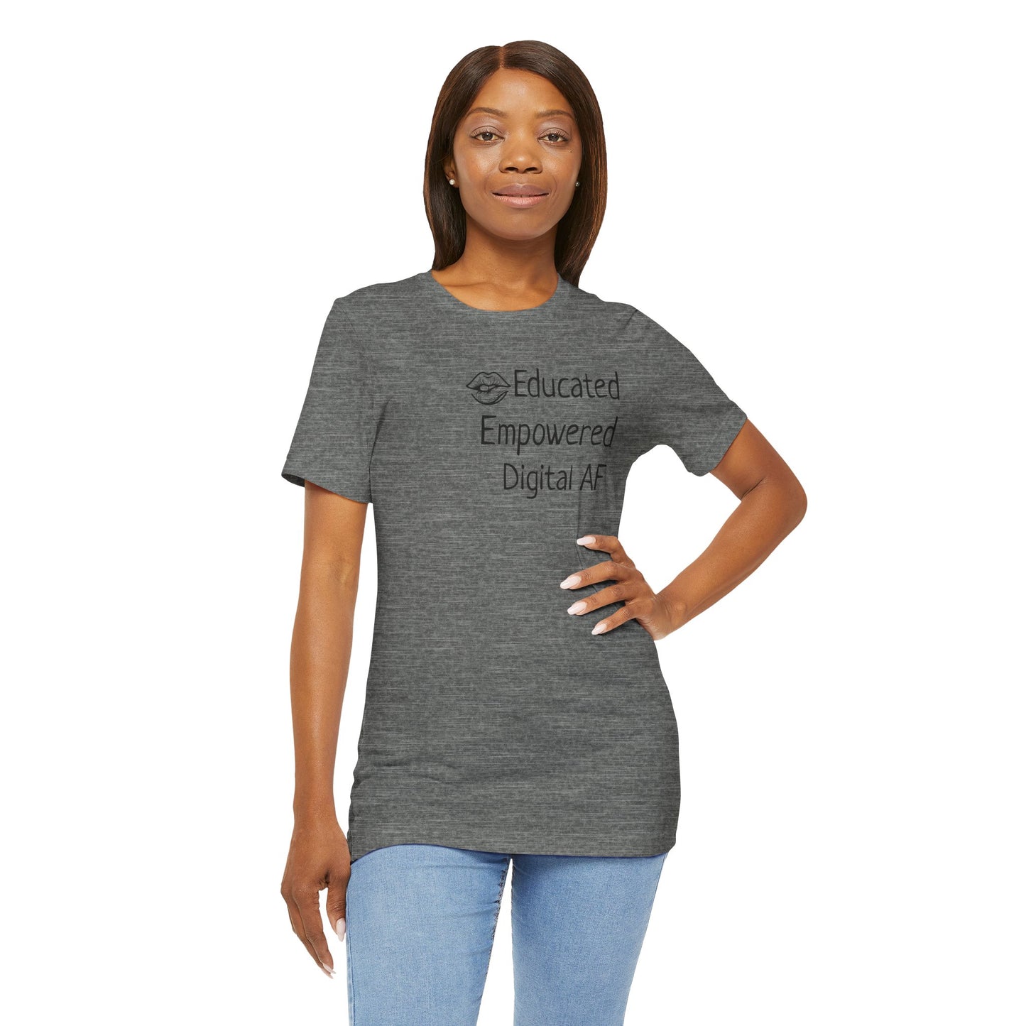 Educated. Empowered. Digital AF. Dental Assistant Tee
