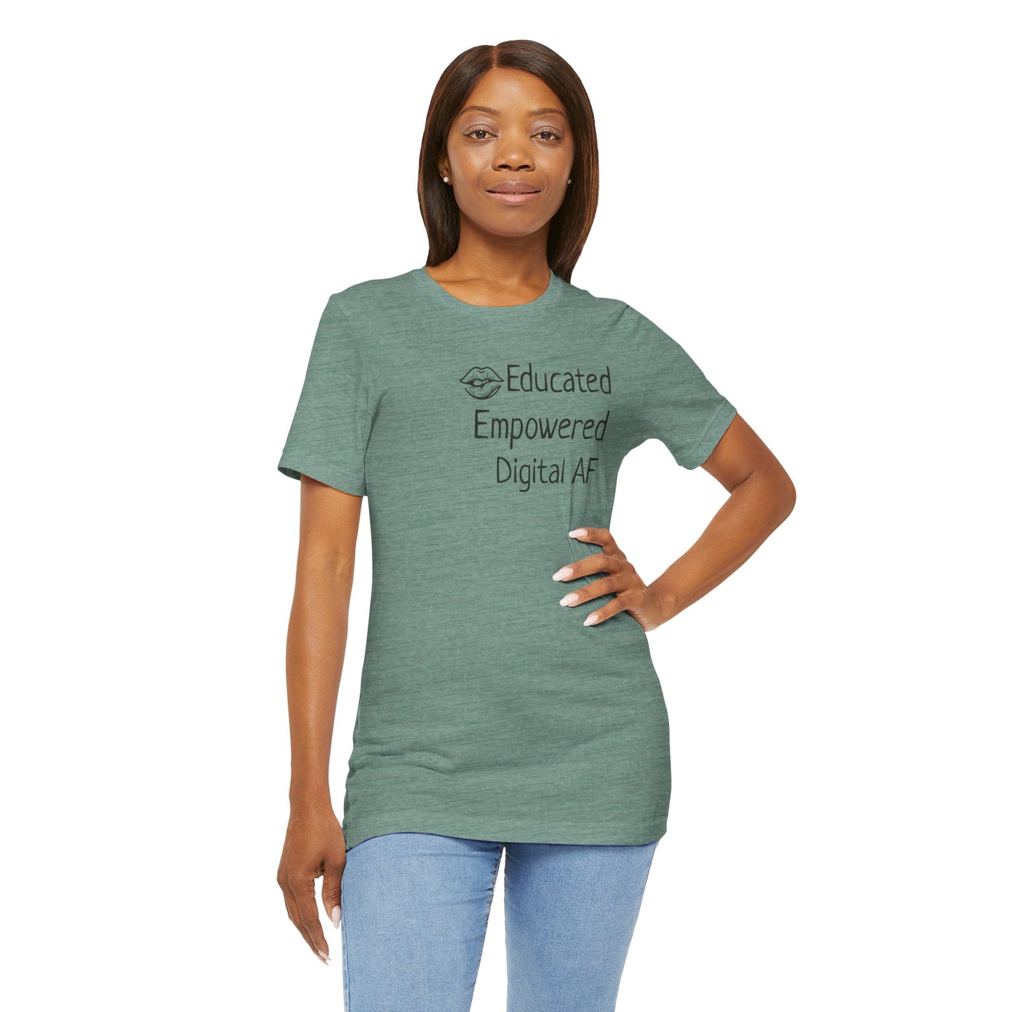 Educated. Empowered. Digital AF. Dental Assistant Tee