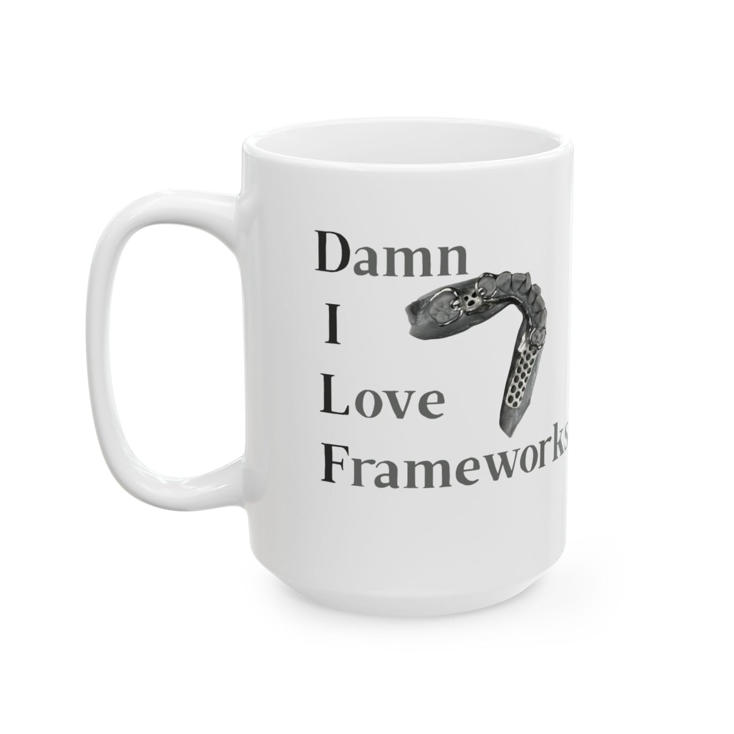 Dental funny DILF Ceramic Mug, (11oz, 15oz)
