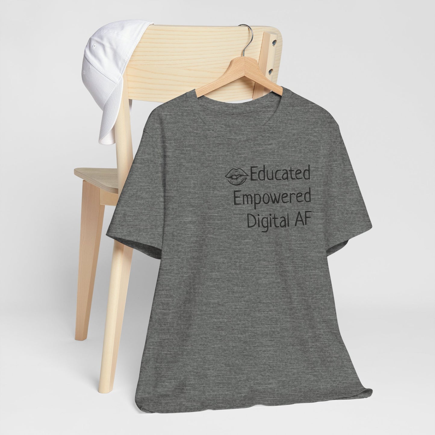 Educated. Empowered. Digital AF. Dental Assistant Tee