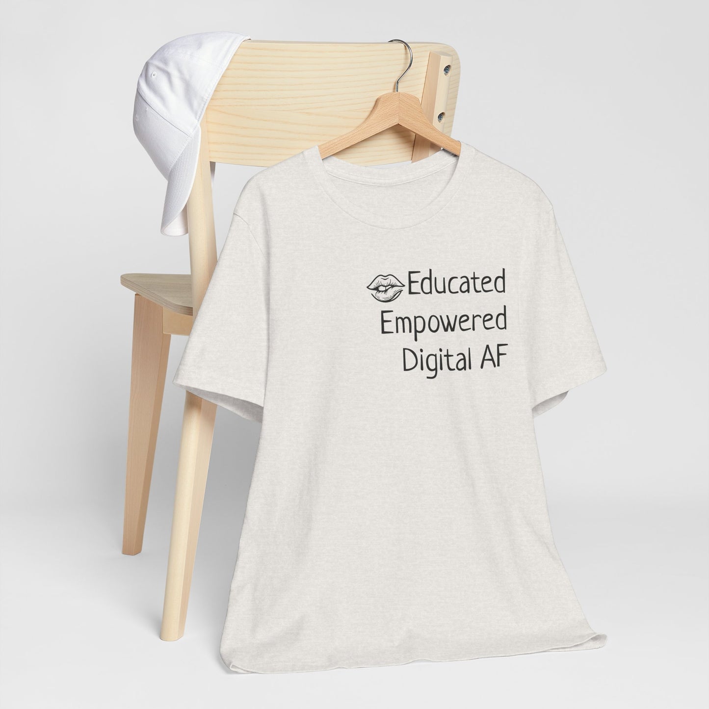 Educated. Empowered. Digital AF. Dental Assistant Tee