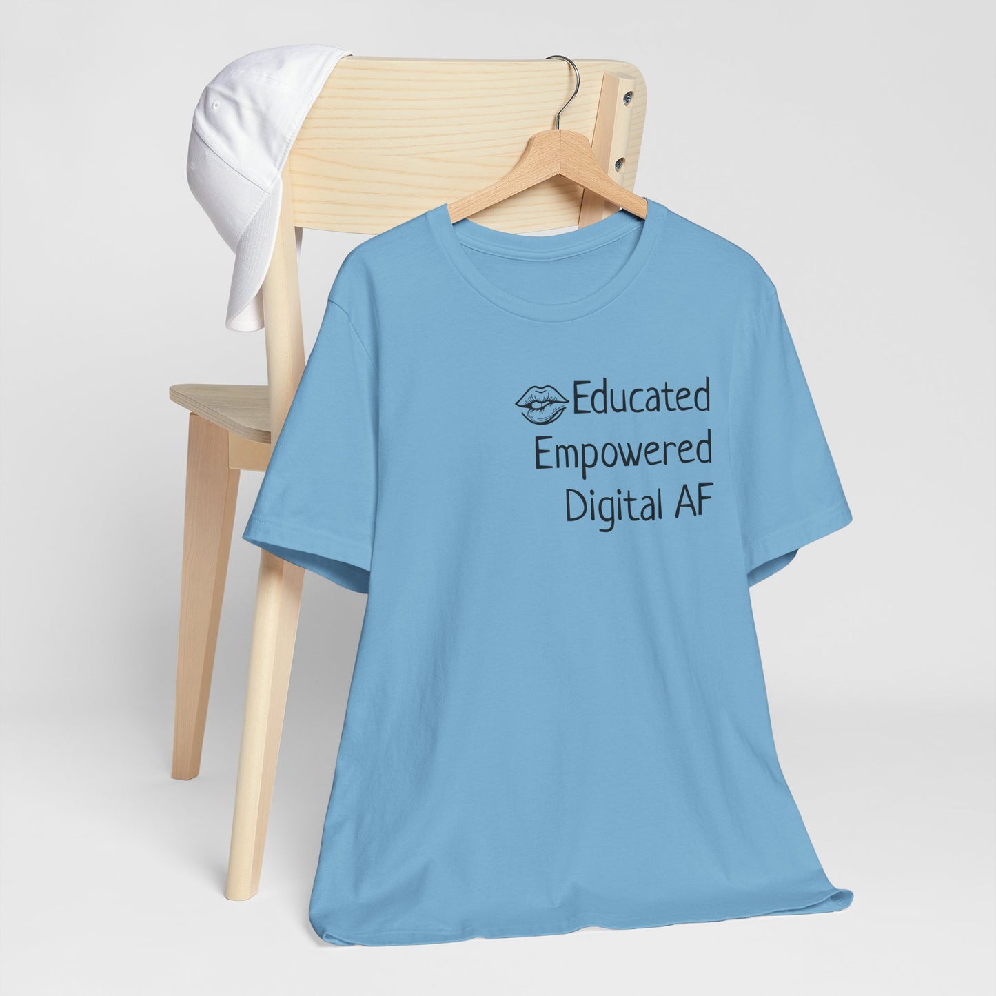 Educated. Empowered. Digital AF. Dental Assistant Tee
