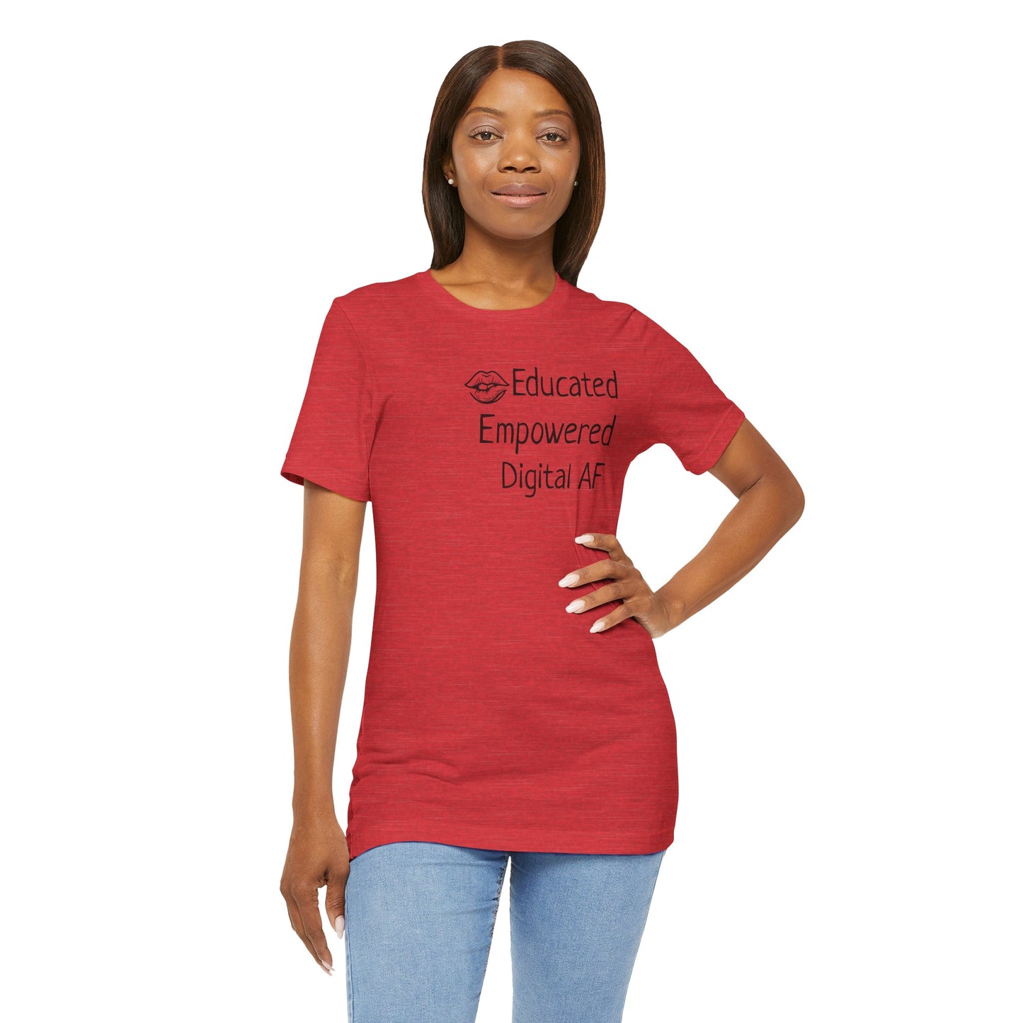 Educated. Empowered. Digital AF. Dental Assistant Tee